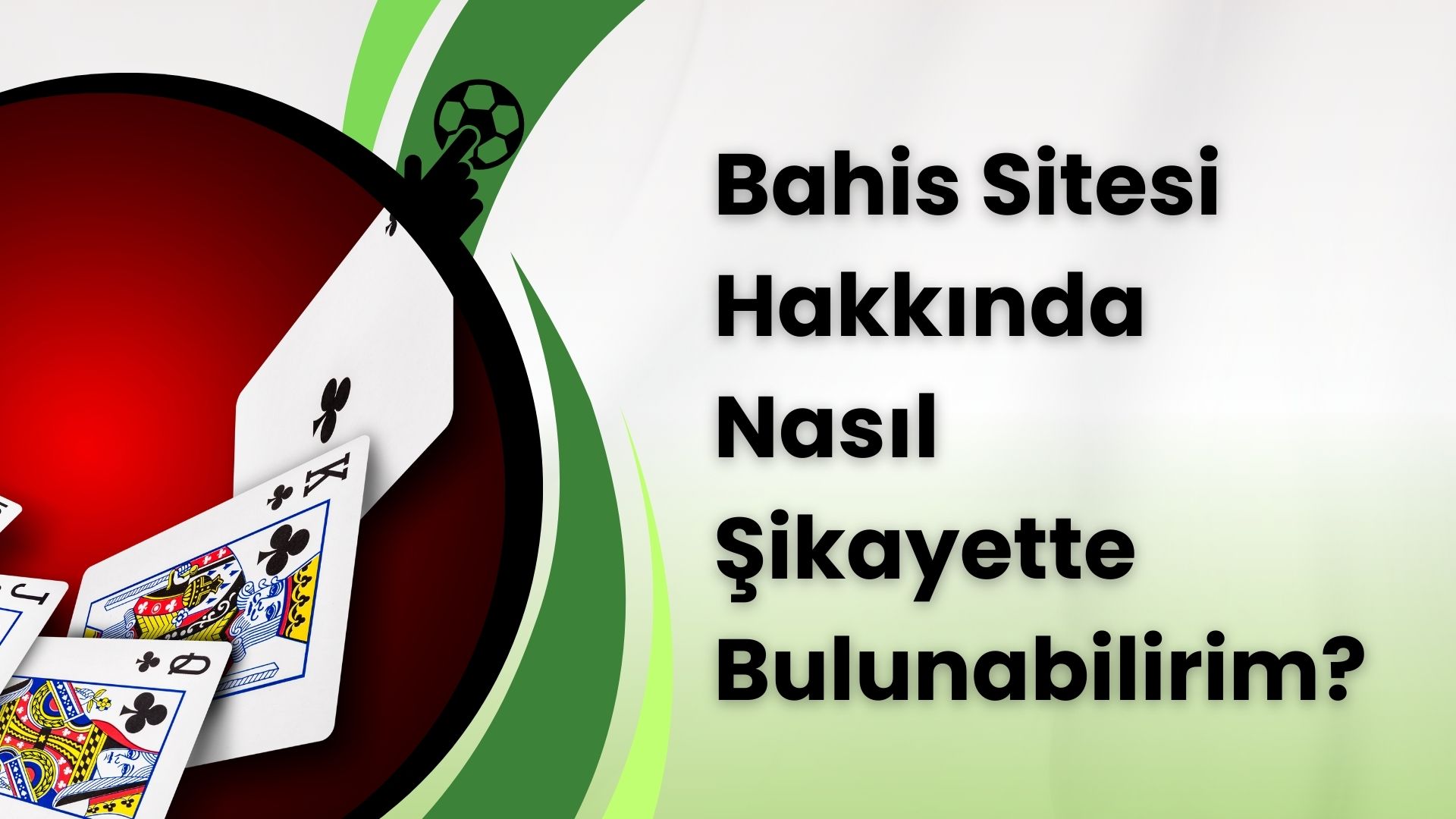 Bahis Sitesi Hakkında Nasıl Şikayette Bulunabilirim?